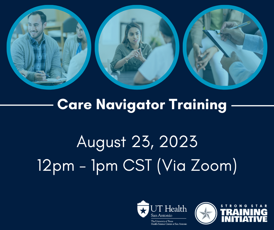 Graphic Text: Care Navigator Training on August 23, 2023 12-1pm CST via Zoom