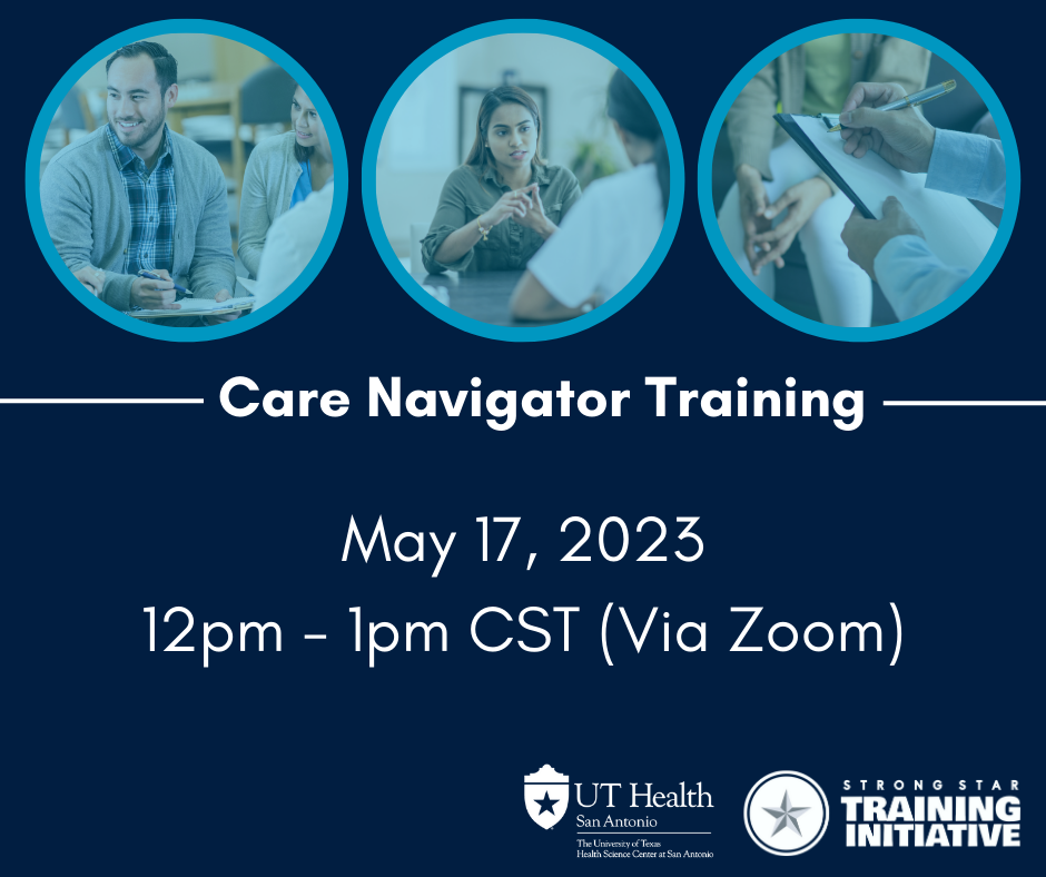 Graphic Text: Care Navigator Training on May 17, 2023 12-1pm CST via Zoom