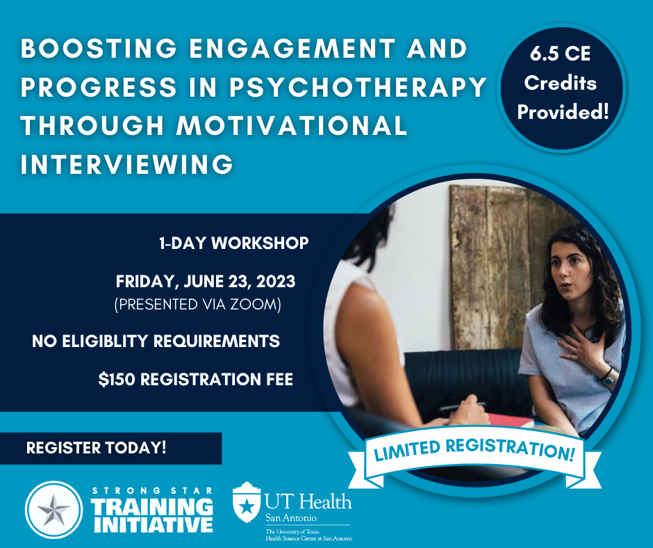 Boosting Engagement and Progress in Psychotherapy Through Motivational Interviewing, a 1-day workshop on Friday June 23, 2023. No eligibility requirements. $150 dollar registration fee.